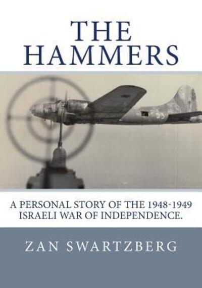 The Hammers - Zan Swartzberg - Books - Lorraine Barbara Houston - 9780995519534 - October 29, 2018