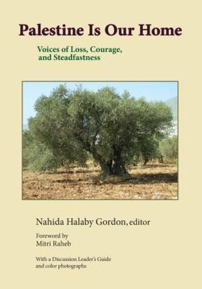 Cover for Nahida Halaby Gordon · Palestine Is Our Home (Paperback Book) (2016)