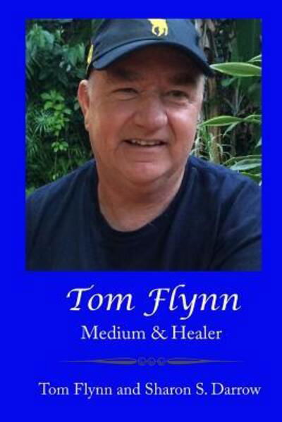 Cover for Tom Flynn · Tom Flynn, Medium &amp; Healer (Paperback Book) (2017)