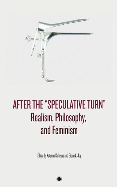 Cover for After the &quot;Speculative Turn&quot; (Book) (2016)