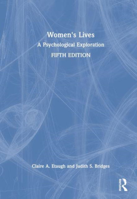 Cover for Etaugh, Claire A. (Bradley University, USA) · Women's Lives: A Psychological Exploration (Hardcover Book) (2023)