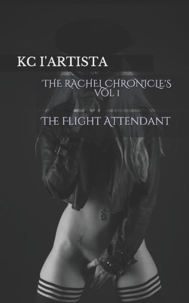 Cover for Kc I'artista · THE RACHEL CHRONICLE'S vol. 1 (Paperback Bog) (2019)