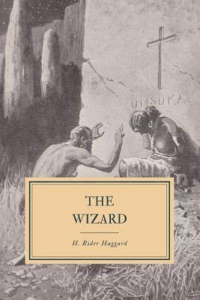 Cover for H. Rider Haggard · The Wizard (Paperback Book) (2019)