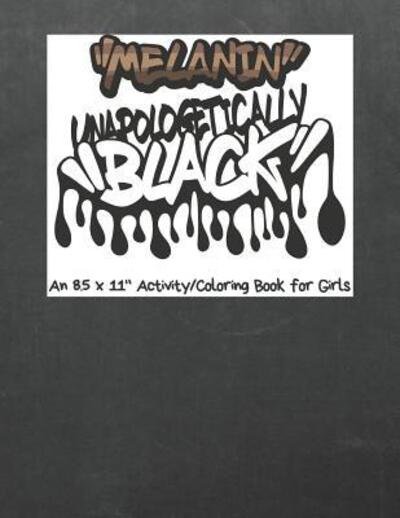 Cover for T2 Activity Book Publication Co · Melanin Unapologetically Black Coloring Book for Girls (Taschenbuch) (2019)