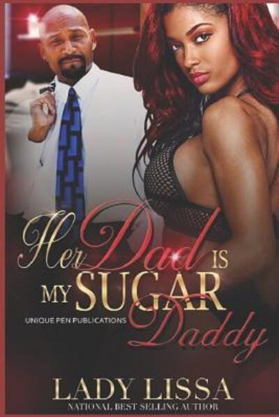 Cover for Lady Lissa · Her Dad is my Sugar Daddy (Paperback Book) (2019)