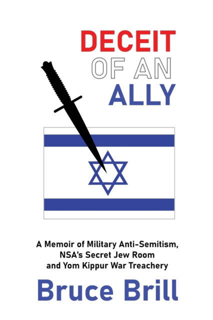 Deceit of an Ally - Bruce Brill - Livros - IngramSpark - 9781088186534 - 17 de julho de 2023