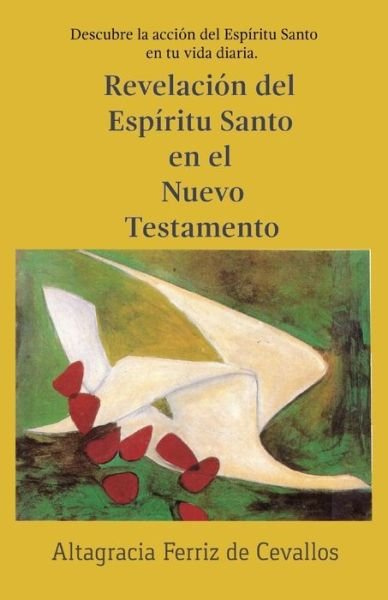 Cover for Altagracia Ferriz de Cevallos · Revelacion del Espiritu Santo en el Nuevo Testamento (Pocketbok) (2019)