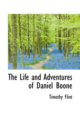 Cover for Timothy Flint · The Life and Adventures of Daniel Boone (Paperback Book) (2009)