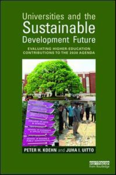 Cover for Koehn, Peter H. (University of Montana) · Universities and the Sustainable Development Future: Evaluating Higher-Education Contributions to the 2030 Agenda (Pocketbok) (2017)