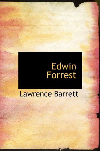 Cover for Lawrence Barrett · Edwin Forrest (Hardcover Book) (2010)