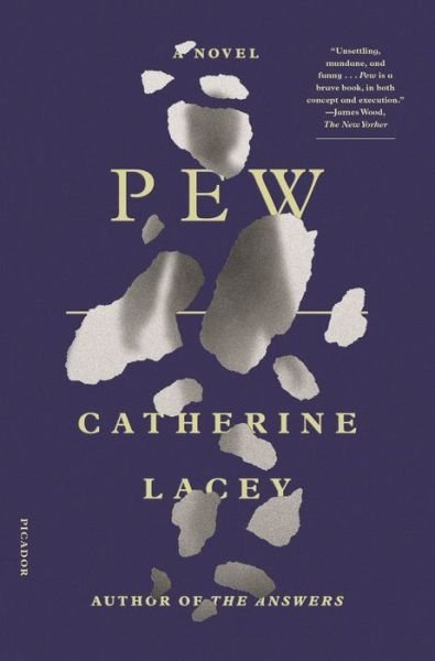 Cover for Catherine Lacey · Pew: A Novel (Paperback Book) (2021)
