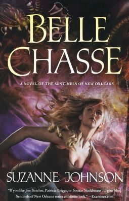 Cover for Suzanne Johnson · Belle Chasse: A Novel of the Sentinels of New Orleans - Sentinels of New Orleans (Paperback Book) (2016)