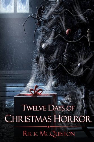 Cover for Rick Mcquiston · 12 Days of Christmas Horror (Pocketbok) (2013)