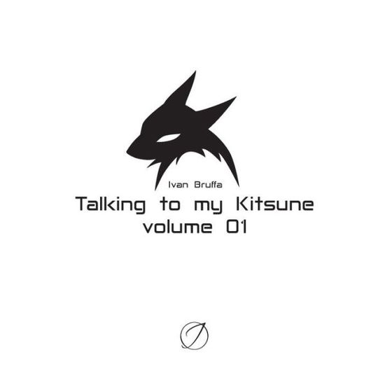 Cover for Ivan Bruffa · Talking to My Kitsune - Volume 01 (Paperback Book) (2014)