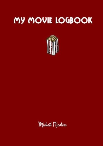 Cover for Mickaël Nicotera · My Movie Logbook (Taschenbuch) (2016)