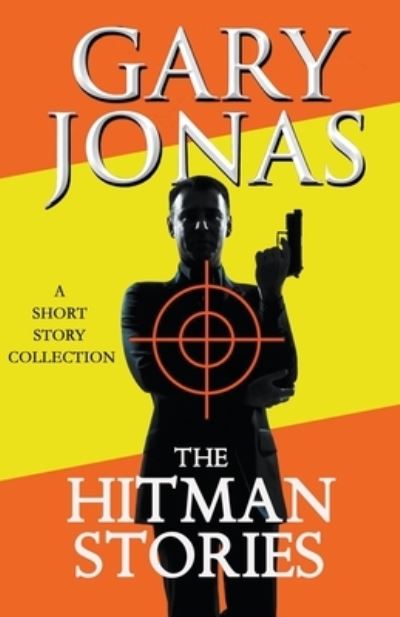 Cover for Gary Jonas · The Hitman Stories (Paperback Book) (2019)