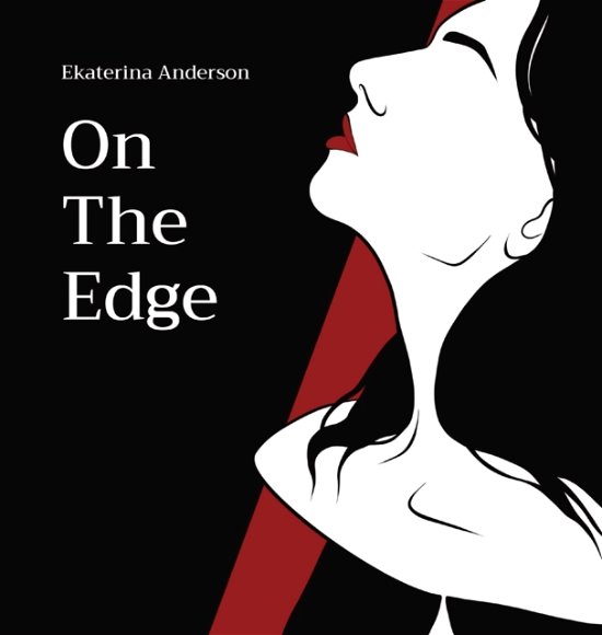 Cover for Ekaterina Anderson · On The Edge (Hardcover Book) (2022)