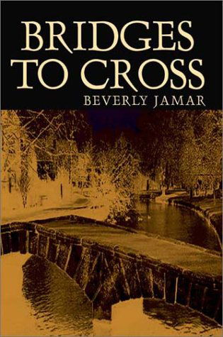 Cover for Beverly Jamar · Bridges to Cross (Hardcover Book) (2003)