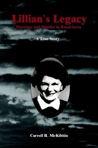 Cover for Carroll R. Mckibbin · Lillian's Legacy: Marriage and Murder in Rural Iowa (Paperback Book) (2003)