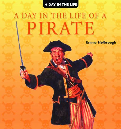 Cover for Emma Helbrough · A Day in the Life of a Pirate (Hardcover Book) (2007)