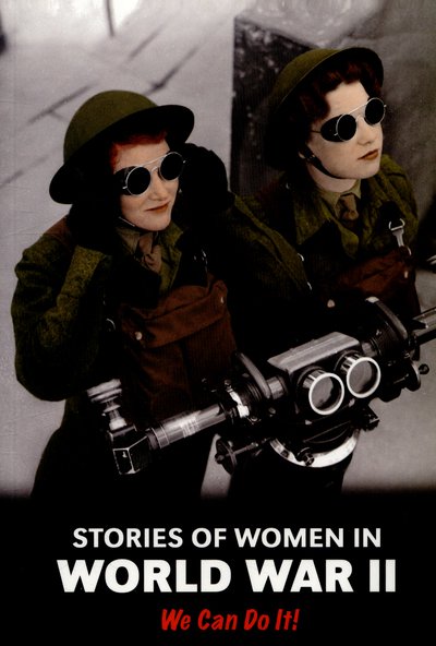 Cover for Andrew Langley · Stories of Women in World War II: We Can Do It! - Women's Stories from History (Taschenbuch) (2016)