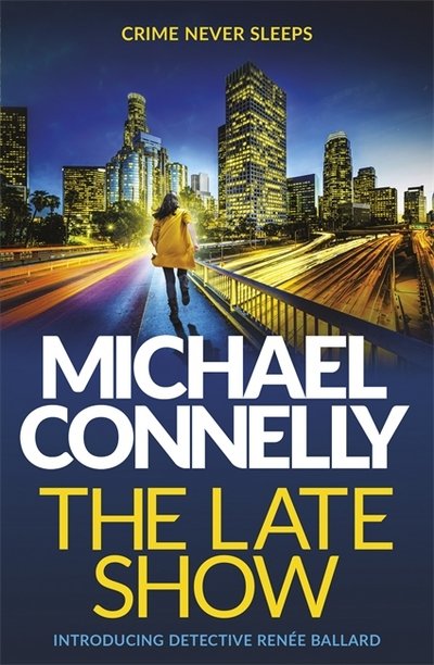 Cover for Michael Connelly · The Late Show (Bok) (2017)