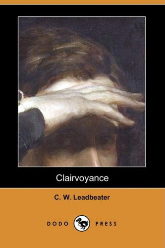 Cover for C. W. Leadbeater · Clairvoyance (Dodo Press) (Paperback Book) (2009)