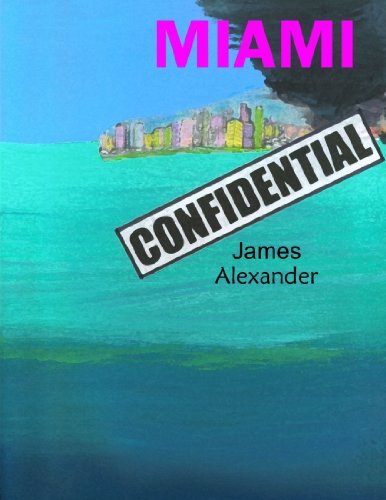 Cover for James Alexander · Miami Confidential (Pocketbok) (2006)