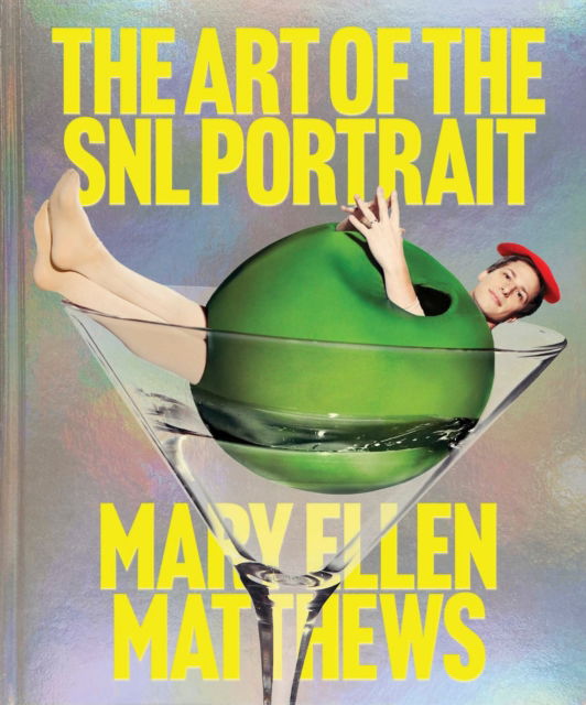 Cover for Mary Ellen Matthews · The Art of the SNL Portrait (Hardcover Book) (2025)