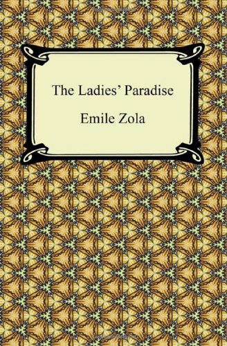 Cover for Ernest Alfred Vizetelly · The Ladies' Paradise (Paperback Book) (2011)