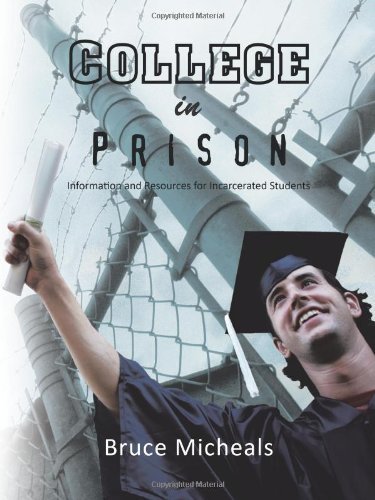 Bruce C. Micheals · College in Prison: Information and Resources for Incarcerated Students (Paperback Book) (2011)