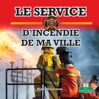 Cover for Buffy Silverman · Service d'Incendie de Ma Ville (Book) (2021)