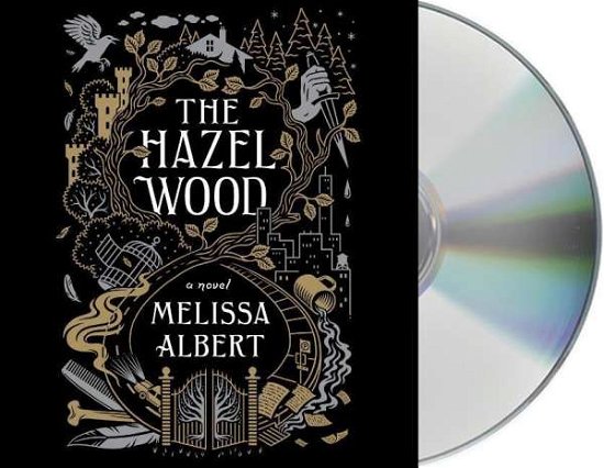 Cover for Melissa Albert · The Hazel Wood: A Novel - The Hazel Wood (Hörbok (CD)) (2018)