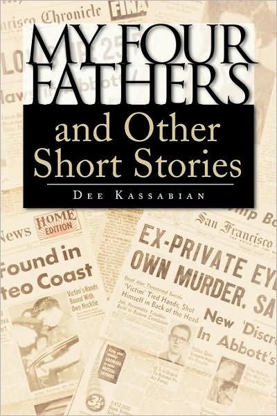 Cover for Dee Kassabian · My Four Fathers and Other Short Stories (Pocketbok) (2009)