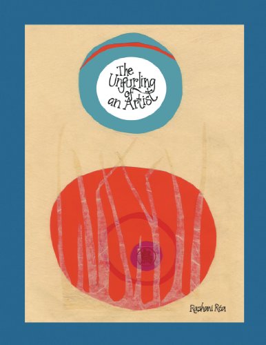 Cover for Rashani Réa · The Unfurling of an Artist: Early Collages and Calligraphy of Rashani Réa (Pocketbok) (2009)