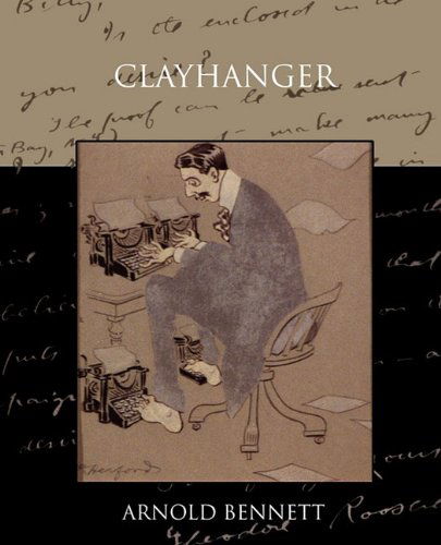 Clayhanger - Arnold Bennett - Books - Book Jungle - 9781438518534 - June 8, 2009