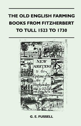 Cover for G. E. Fussell · The Old English Farming Books from Fitzherbert to Tull 1523 to 1730 (Paperback Book) (2010)
