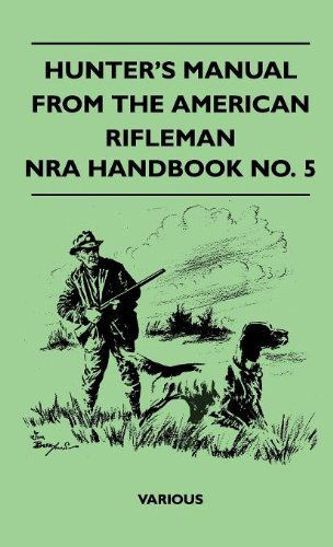 Cover for Hunter's Manual from the American Rifleman - Nra Handbook No. 5 (Hardcover Book) (2010)