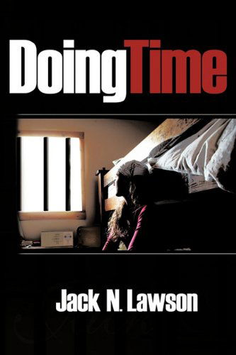 Cover for Jack N. Lawson · Doing Time (Hardcover Book) (2010)