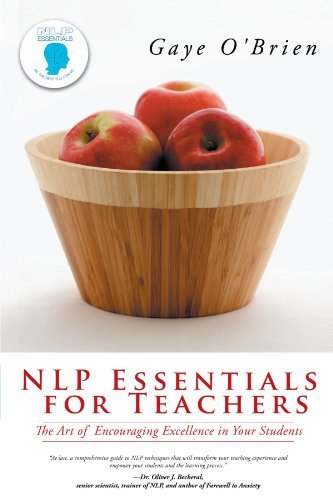 Cover for Gaye O'brien · Nlp Essentials for Teachers: the Art of Encouraging Excellence in Your Students (Paperback Book) (2012)
