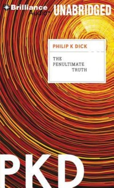 Cover for Philip K. Dick · The Penultimate Truth (CD) (2012)