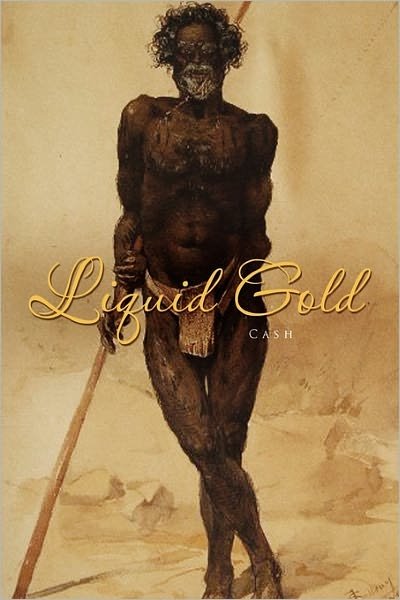 Cover for Cash · Liquid Gold (Paperback Book) (2011)