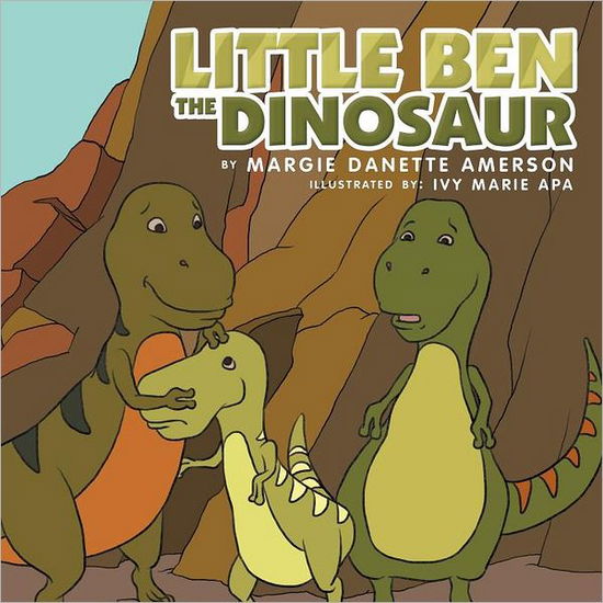 Cover for Margie Danette Amerson · Little Ben the Dinosaur (Paperback Book) (2011)