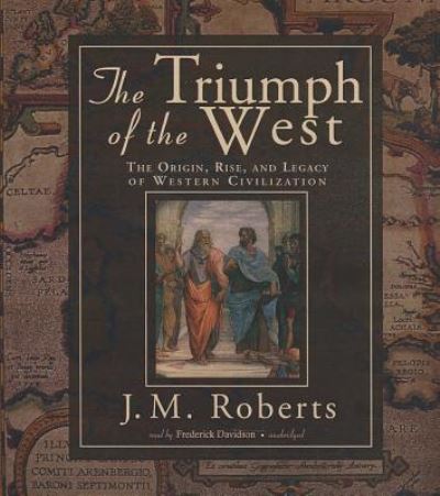 Cover for J M Roberts · The Triumph of the West (CD) (2013)