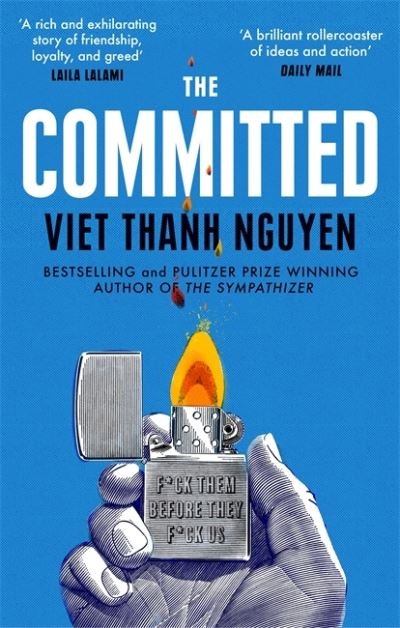 The Committed - Viet Thanh Nguyen - Kirjat - Little, Brown Book Group - 9781472152534 - torstai 3. maaliskuuta 2022