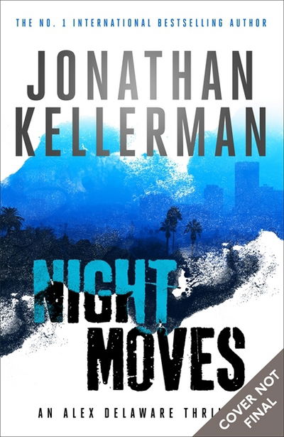 Cover for Jonathan Kellerman · Night Moves (Alex Delaware series, Book 33) (Hardcover Book) (2018)