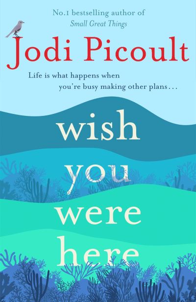 Cover for Jodi Picoult · Wish You Were Here: The Sunday Times bestseller readers are raving about (Pocketbok) (2022)