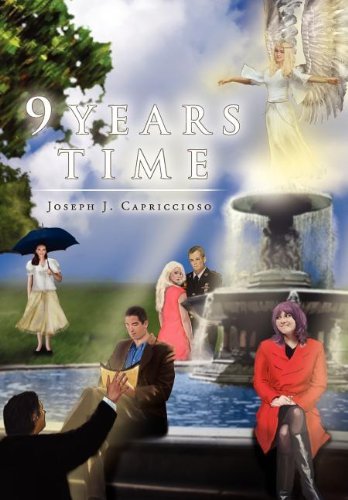 Cover for Joseph J. Capriccioso · 9 Years Time (Hardcover Book) (2012)