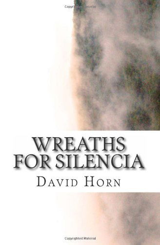 Cover for David Horn · Wreaths for Silencia (Paperback Book) (2013)