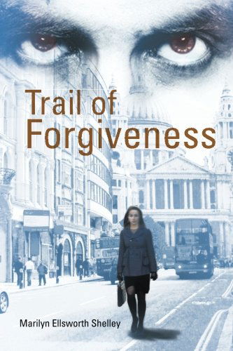 Marilyn Ellsworth Shelley · Trail of Forgiveness (Paperback Book) (2013)